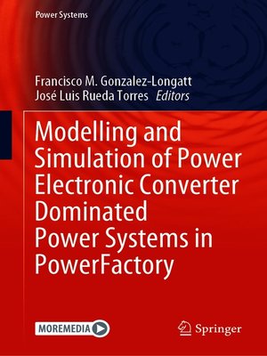 cover image of Modelling and Simulation of Power Electronic Converter Dominated Power Systems in PowerFactory